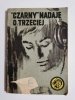 ŻÓŁTY TYGRYS: CZARNY NADAJE O TRZECIEJ - Stanisław M. Jankowski 1979
